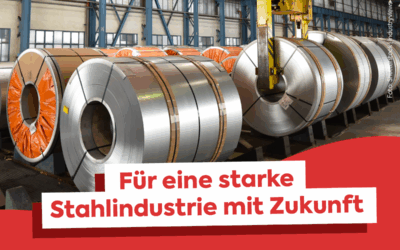 Zukunft sichern – Stahl stark machen!